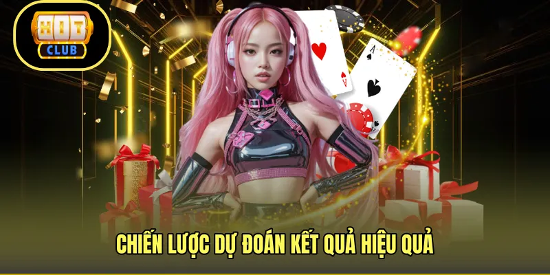Chiến lược dự đoán kết quả hiệu quả