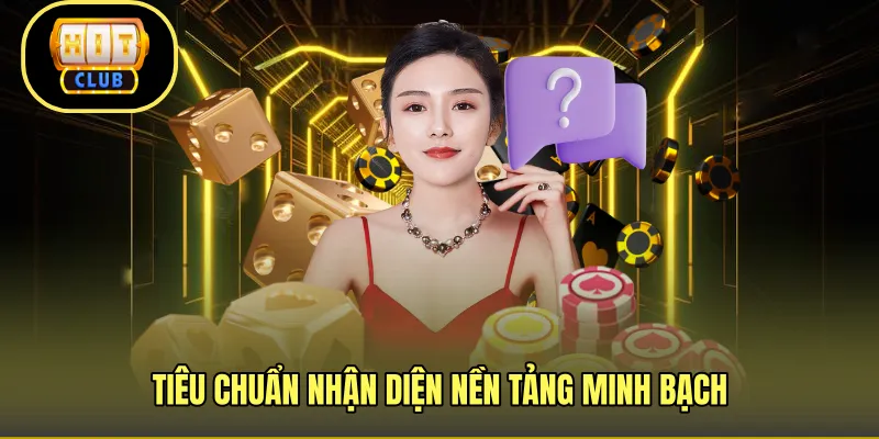 Tiêu chuẩn nhận diện nền tảng minh bạch